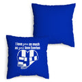 Love You as much as You Love Everton- 45cm Cushion