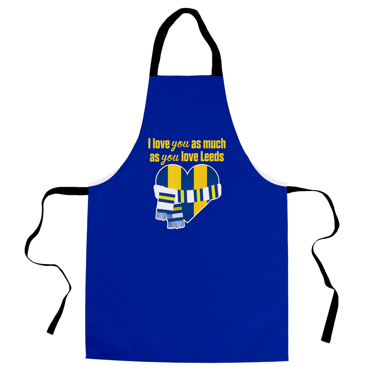Love you as much as You Love Leeds - Novelty Apron