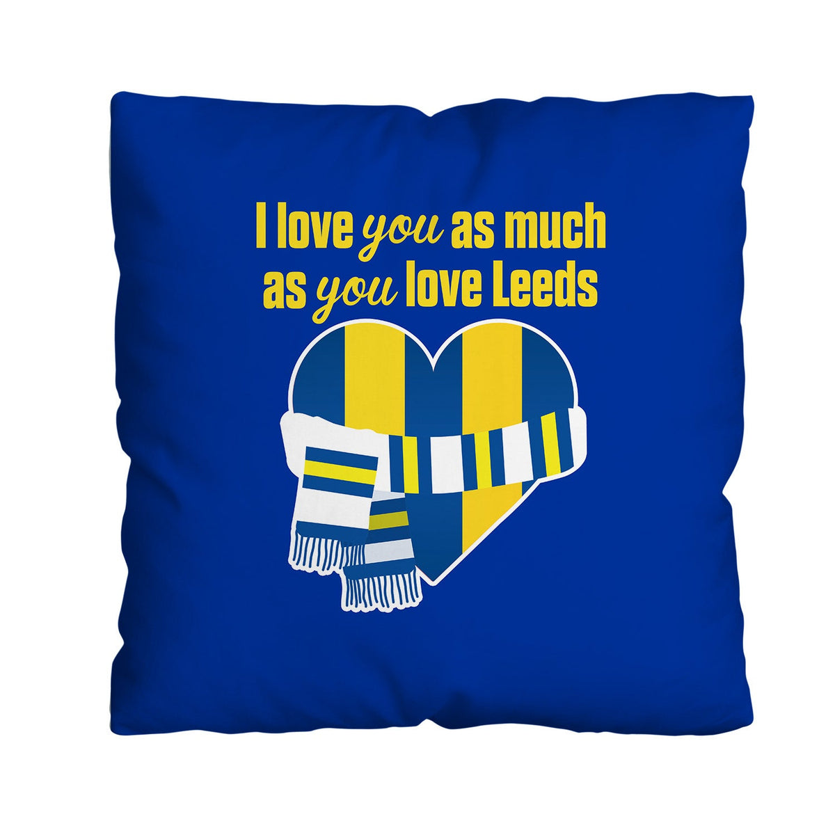 Love You as much as You Love Leeds - 45cm Cushion