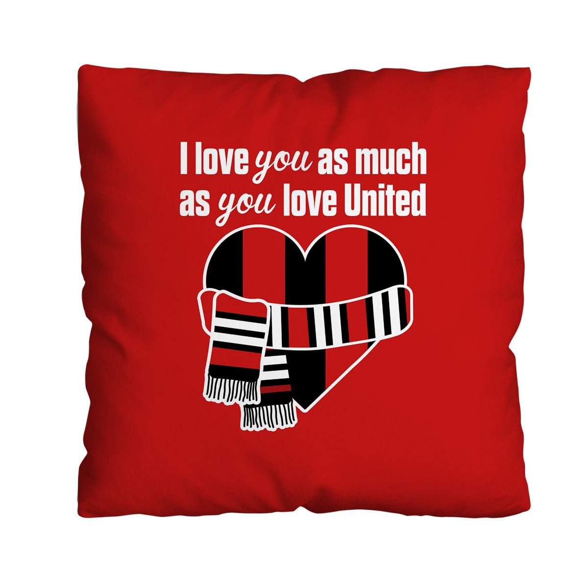Love You as much as You Love United - 45cm Cushion