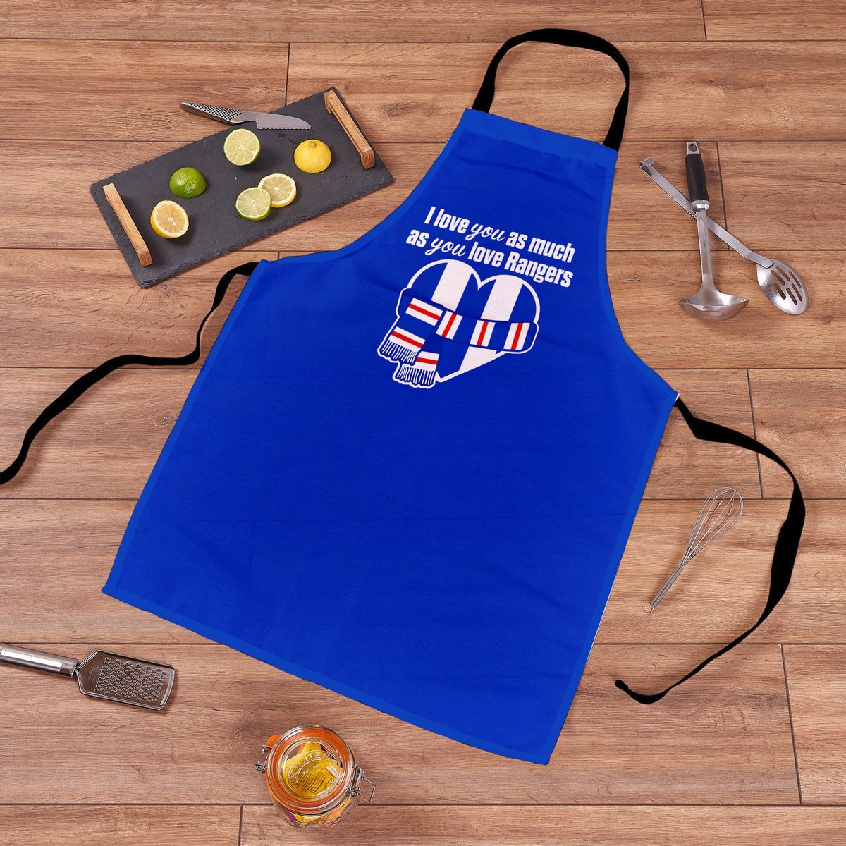 Love you as much as You Love Rangers - Novelty Apron