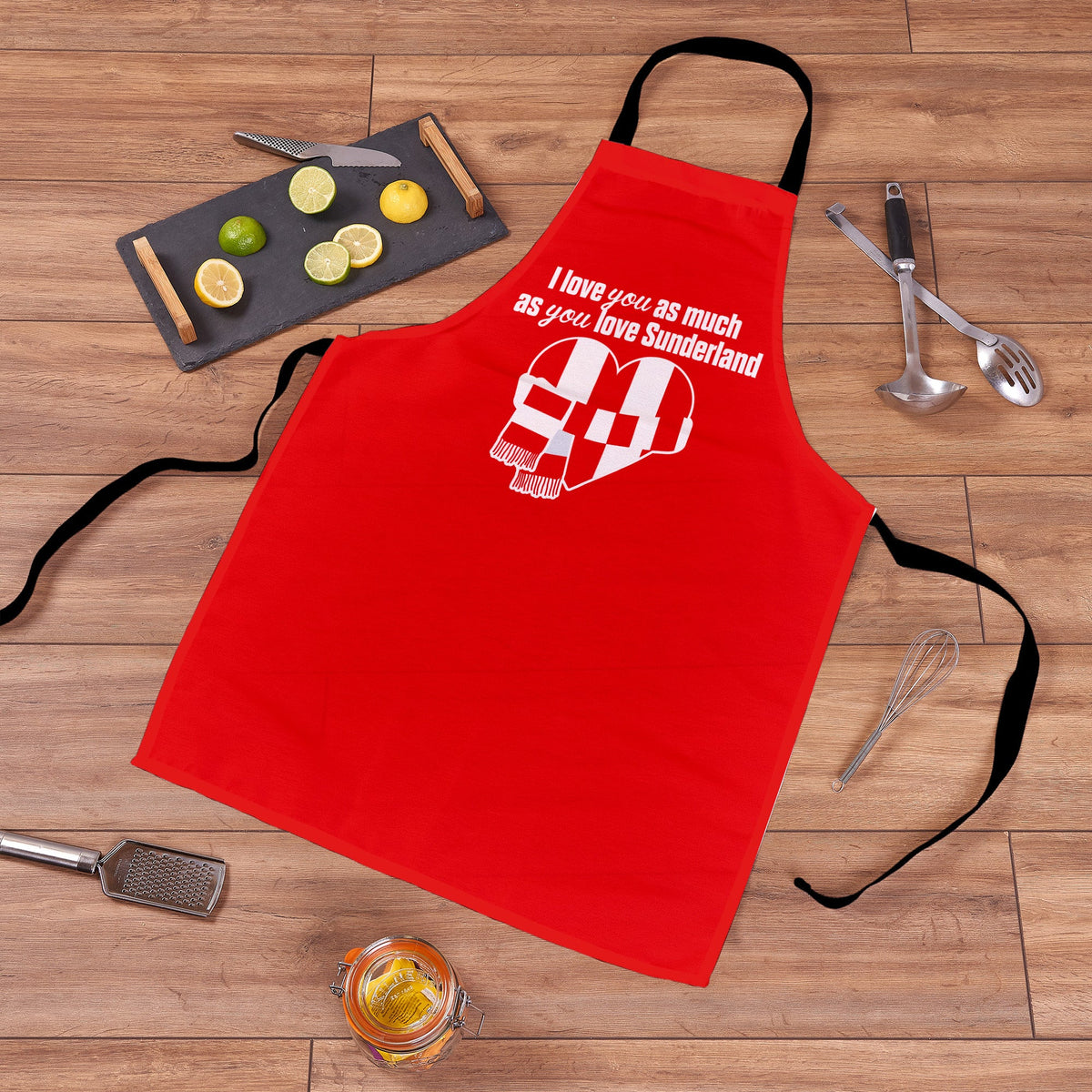 Love you as much as You Love Sunderland - Novelty Apron