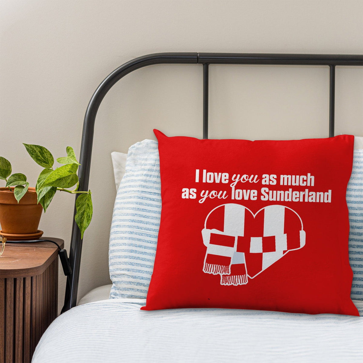 Love You as much as You Love Sunderland - 45cm Cushion