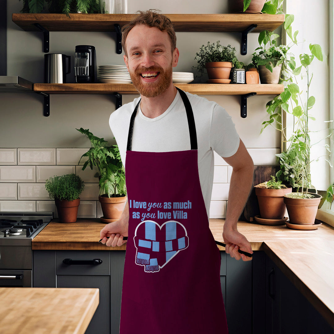 Love you as much as You Love Villa - Novelty Apron
