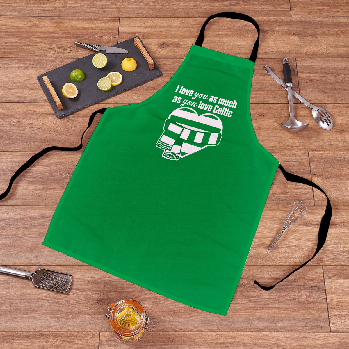 Love you as much as You Love Celtic - Novelty Apron