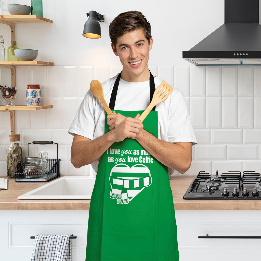 Love you as much as You Love Celtic - Novelty Apron
